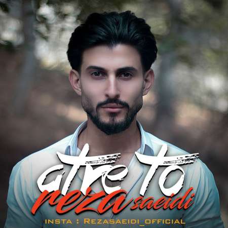 Reza Saeidi – Atre To